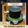 The Dentes Lapidei II- Traditional Stone Preparation Mill